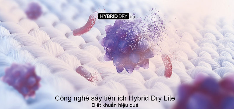 Công nghệ sấy tiện ích Hybrid Dry Lite giúp làm khô quần áo và loại bỏ mùi ẩm mốc.