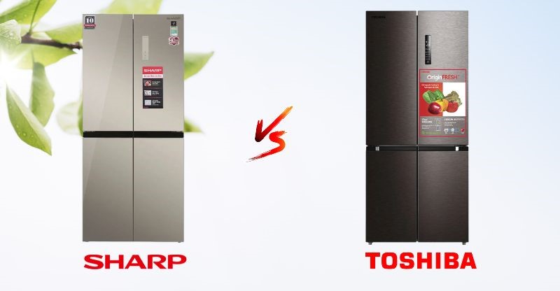 So sánh tủ lạnh Sharp và Toshiba
