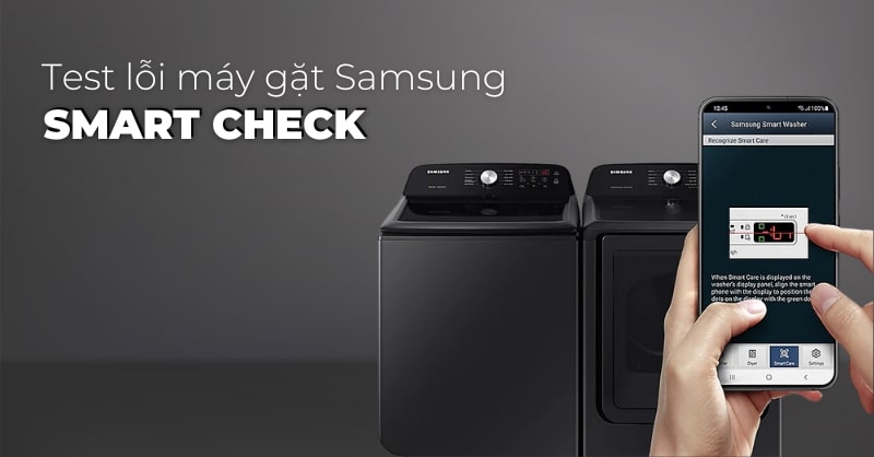 Cách test lỗi máy giặt Samsung