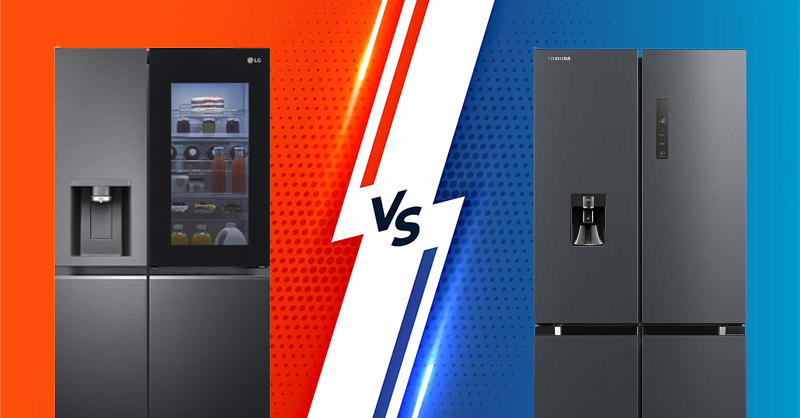 So sánh tủ lạnh LG và Toshiba - Nên chọn mua loại nào?