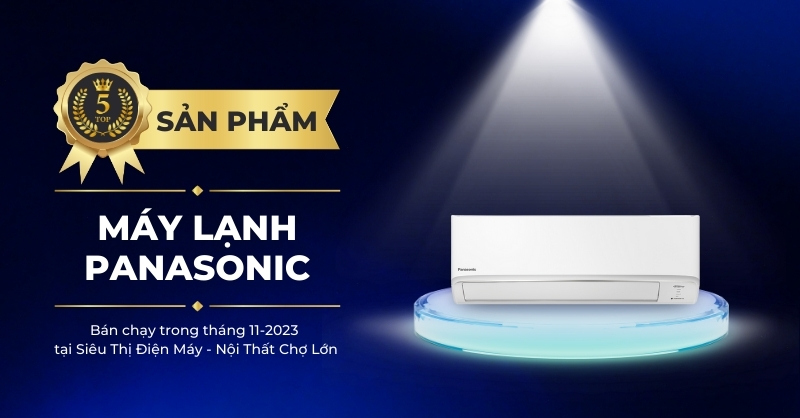 Top 5 máy lạnh Panasonic bán chạy tháng 11/2023